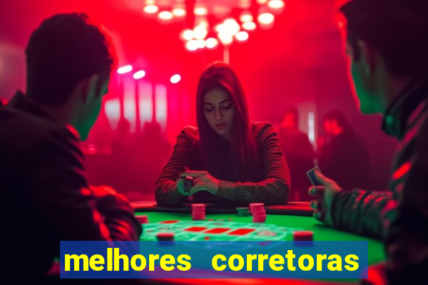 melhores corretoras de investimentos